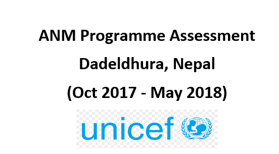 ANM Programme Assessment, Dadeldhura, Nepal (Oct 2017 – May 2018)
